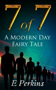 cover art for '7 of 7 a modern day fairy tale'