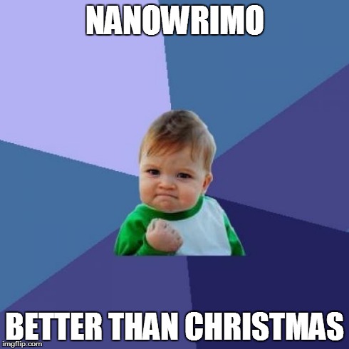 nanowrimo is better than christmas
