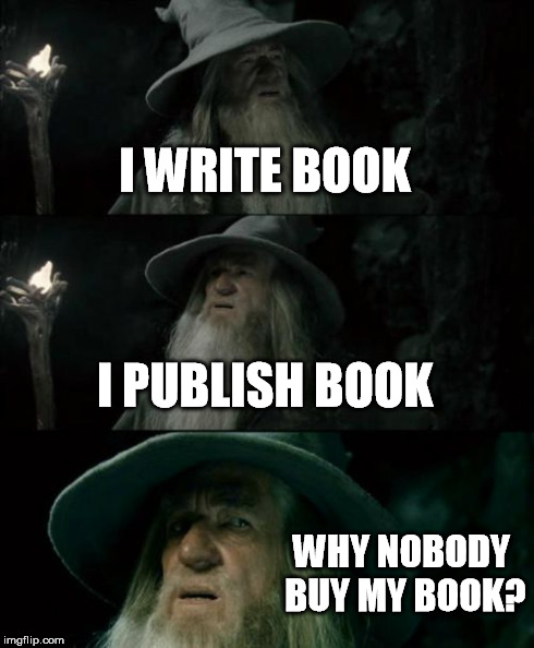 why nobody buy my book meme