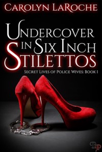 Undercover in six inch stilettos cover